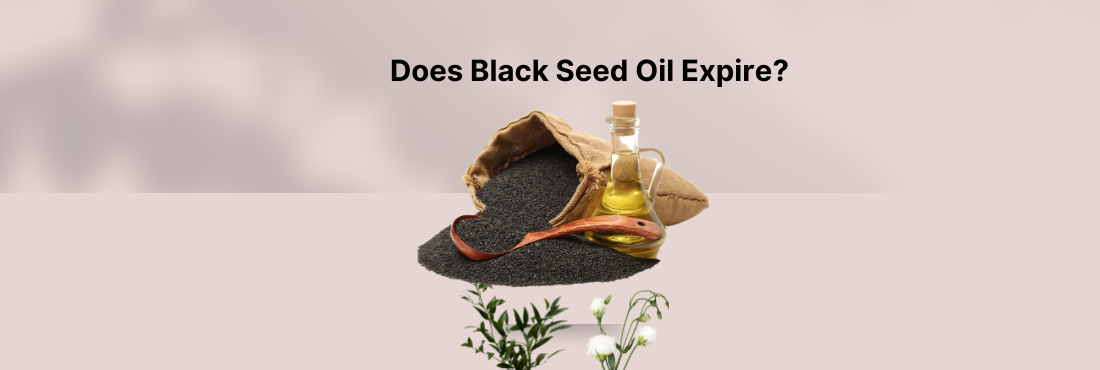Does Black Seed Oil Expire